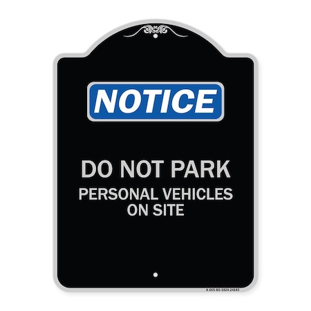 Signmission Do Not Park Personal Vehicles on Site Heavy-Gauge Aluminum Sign, 24" x 18", BS-1824-24143 A-DES-BS-1824-24143